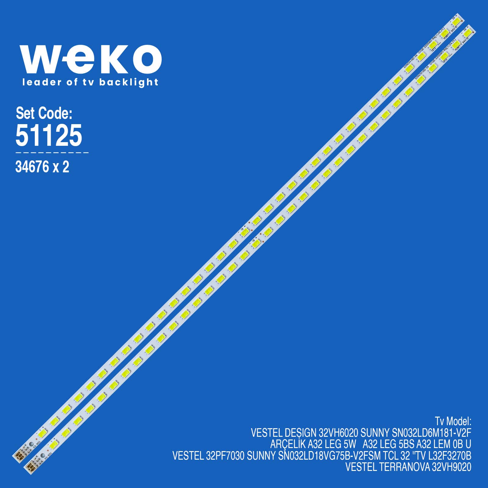 WKSET-6125 34676X2 32INCH-HD-36 - G1GE-320SM0-R6 2 ADET LED BAR