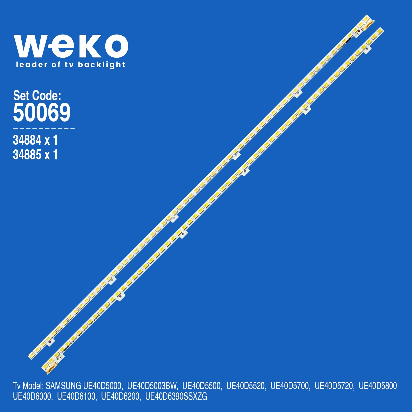 WKSET-5069 34884X1 34885X1 2011SVS40-FHD-5K6K  2 ADET LED BAR