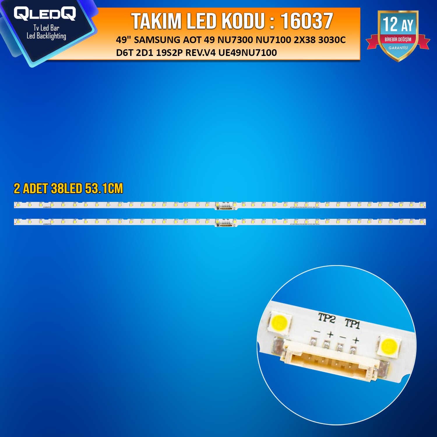 TAKIM LED-137 (2XPCB) 49 SAMSUNG AOT 49 NU7300 NU7100 2X38 3030C D6T 2D1 19S2P REV.V4 UE49NU7100