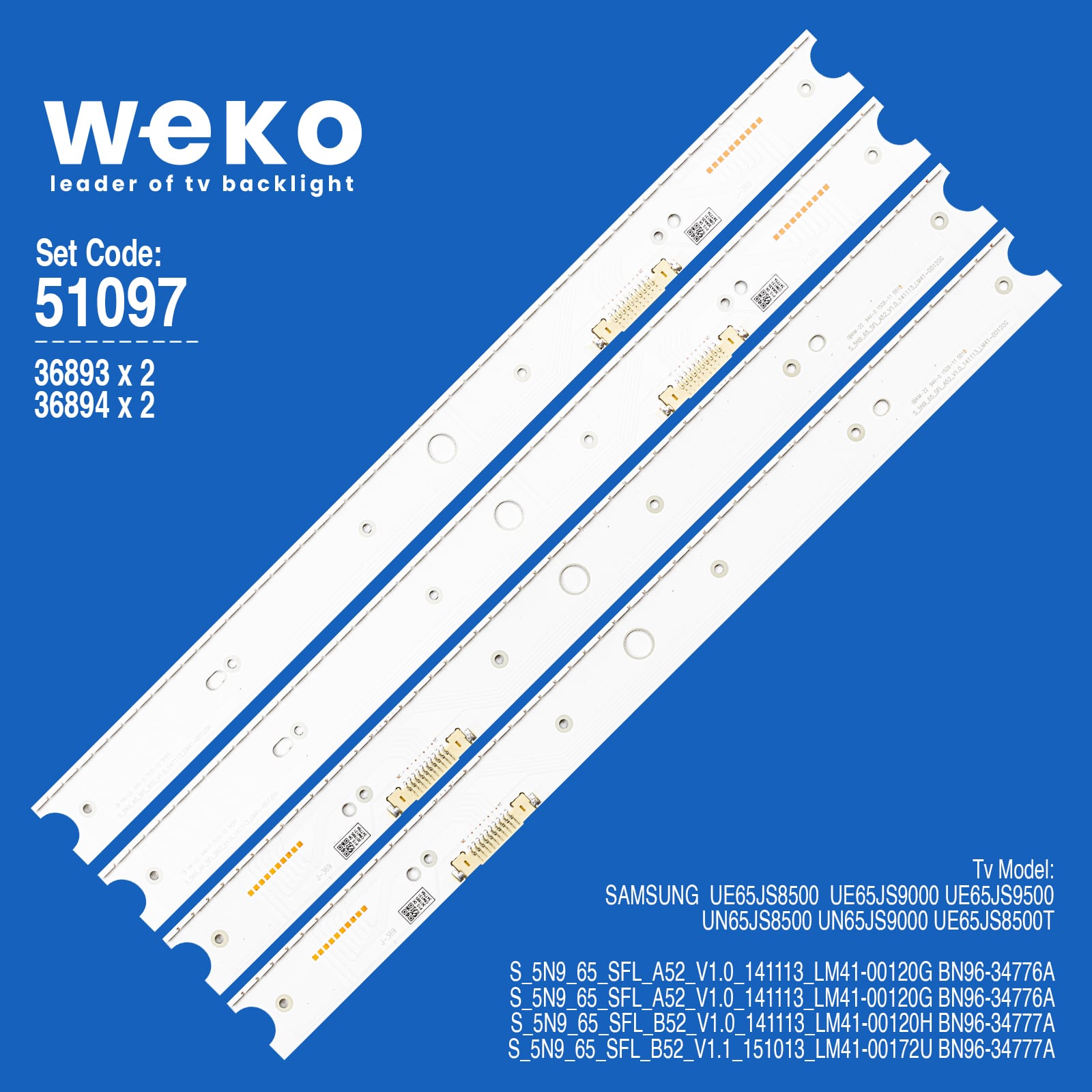 WKSET-6097 36893X2 36894X2 S_5N9_65_SFL_A52/B52 4 ADET LED BAR